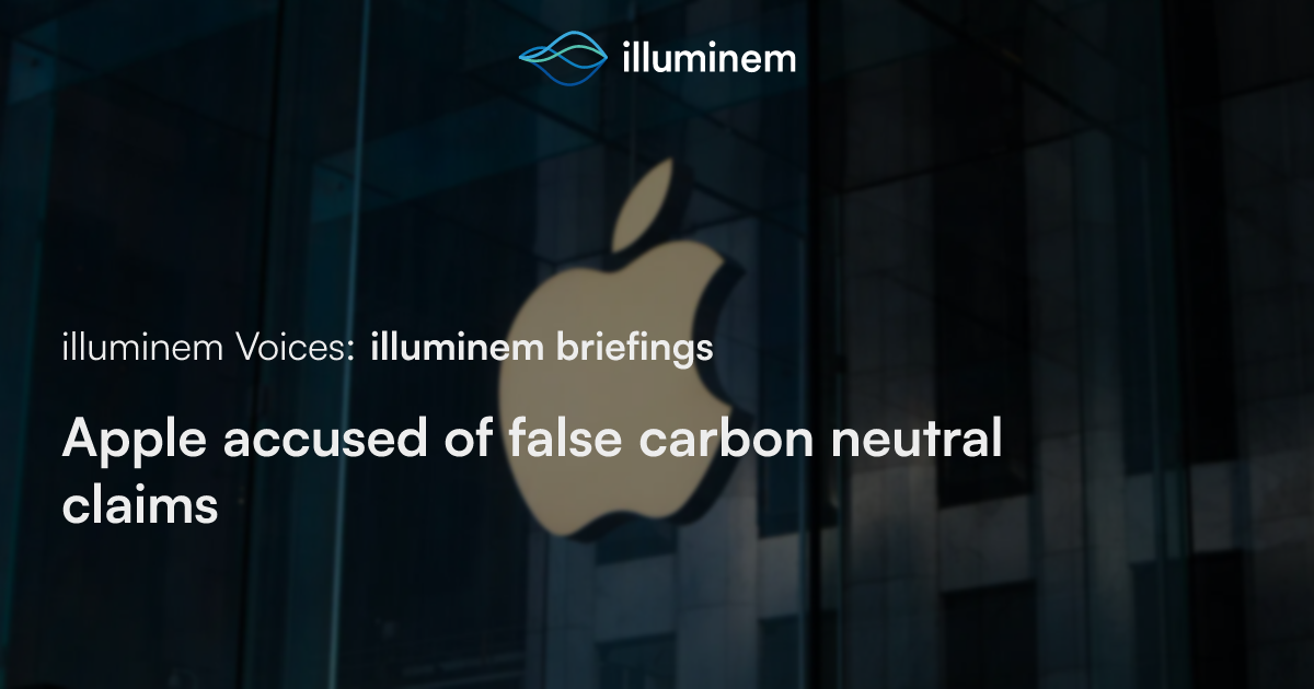 Apple accused of false carbon neutral claims | illuminem