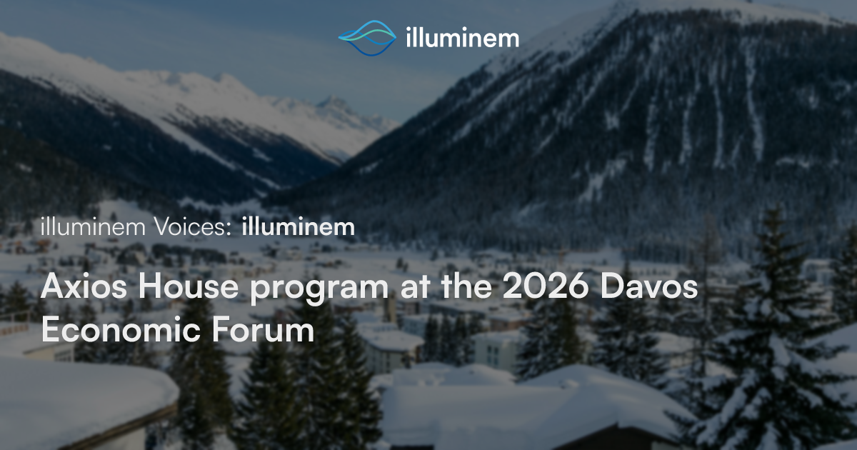 Axios House program at the 2026 Davos Economic Forum | illuminem