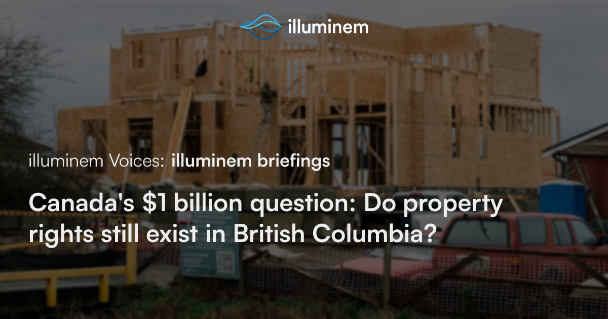 Canada’s $1 billion question: Do property rights still exist in British ...