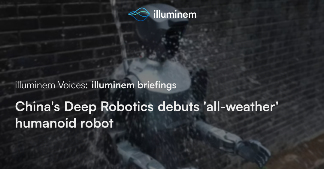 China's Deep Robotics debuts 'all-weather' humanoid robot | illuminem