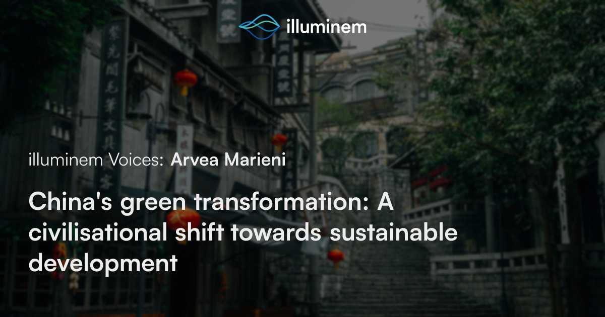 China’s green transformation: A civilisational shift towards ...