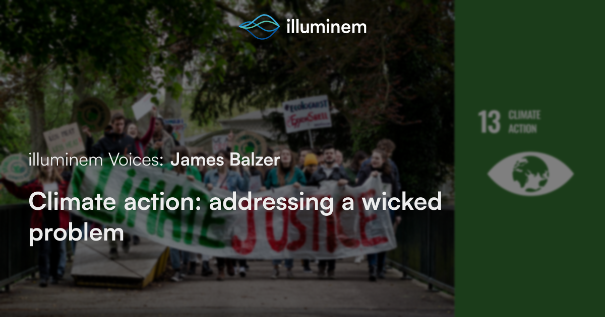 Climate action: addressing a wicked problem | illuminem