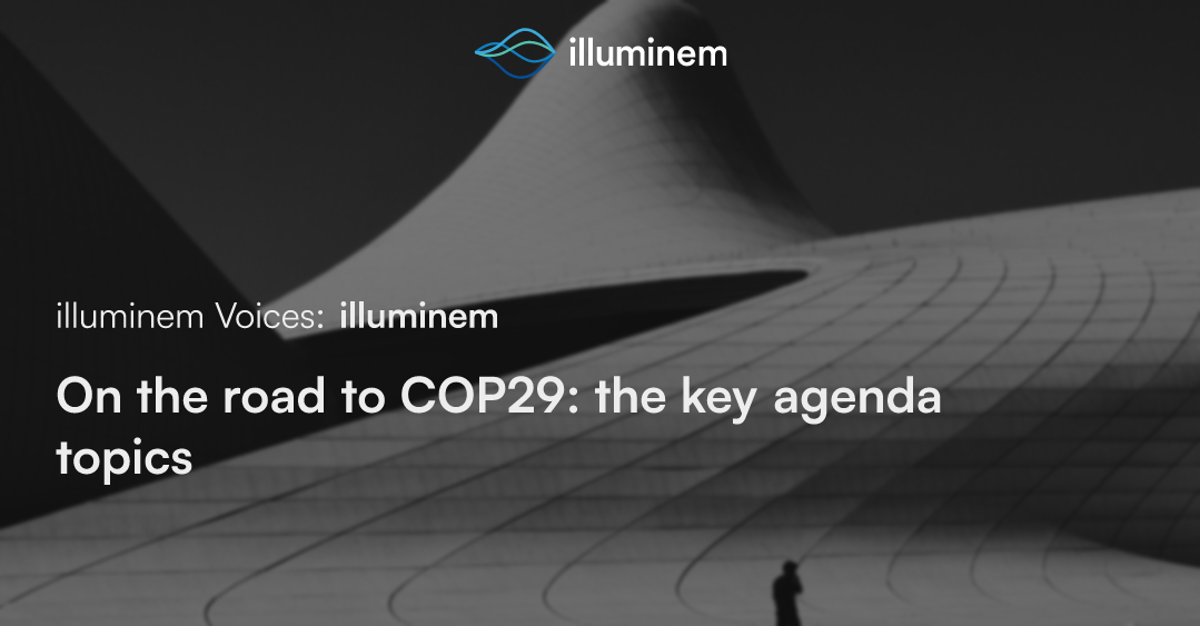 On The Road To COP29: The Key Agenda Topics | Illuminem