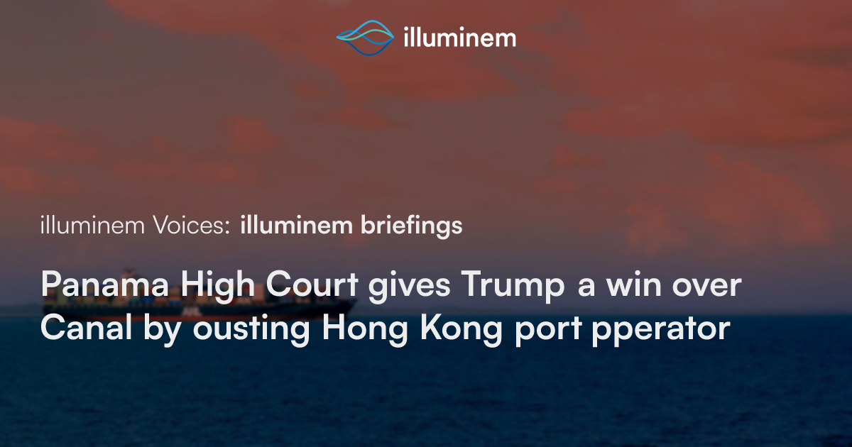 Panama High Court gives Trump a win over Canal by ousting Hong Kong ...