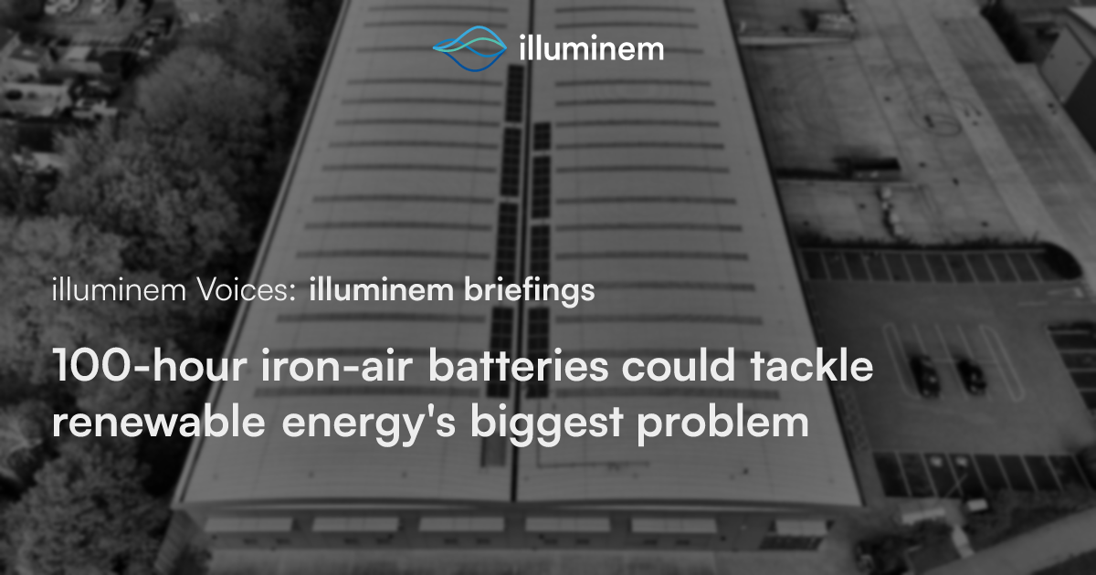 100-hour iron-air batteries could tackle renewable energy’s biggest ...