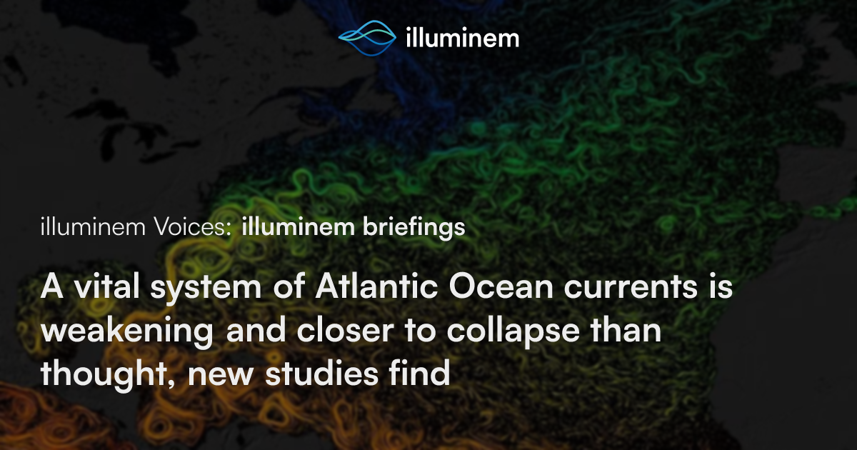 A vital system of Atlantic Ocean currents is weakening and closer to ...