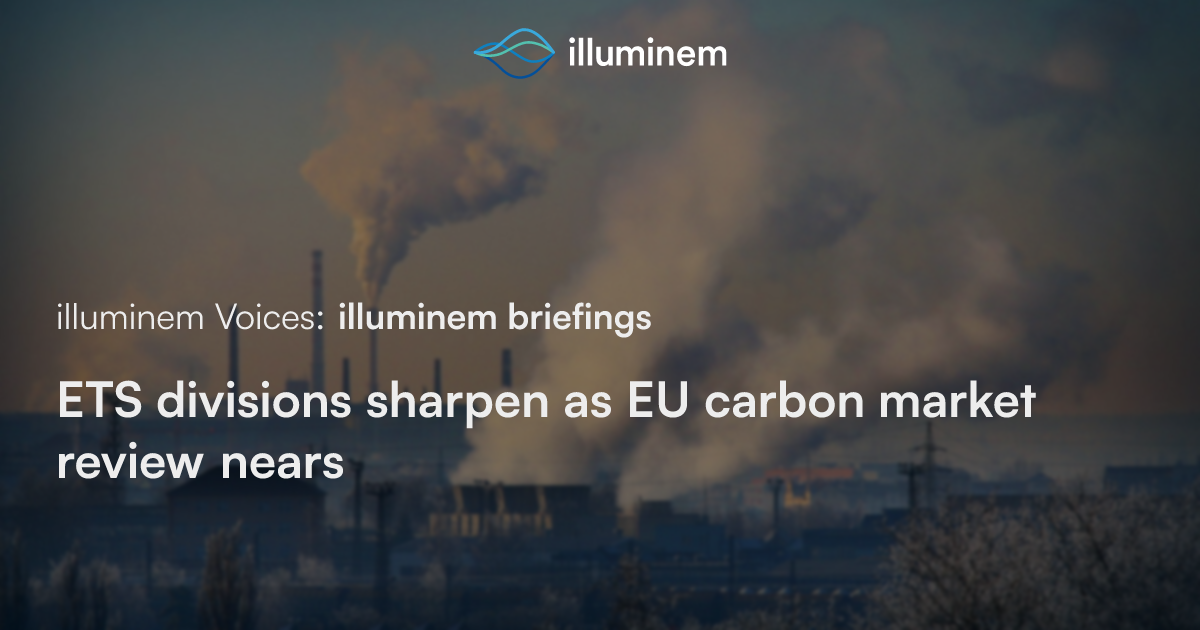 ETS divisions sharpen as EU carbon market review nears | illuminem