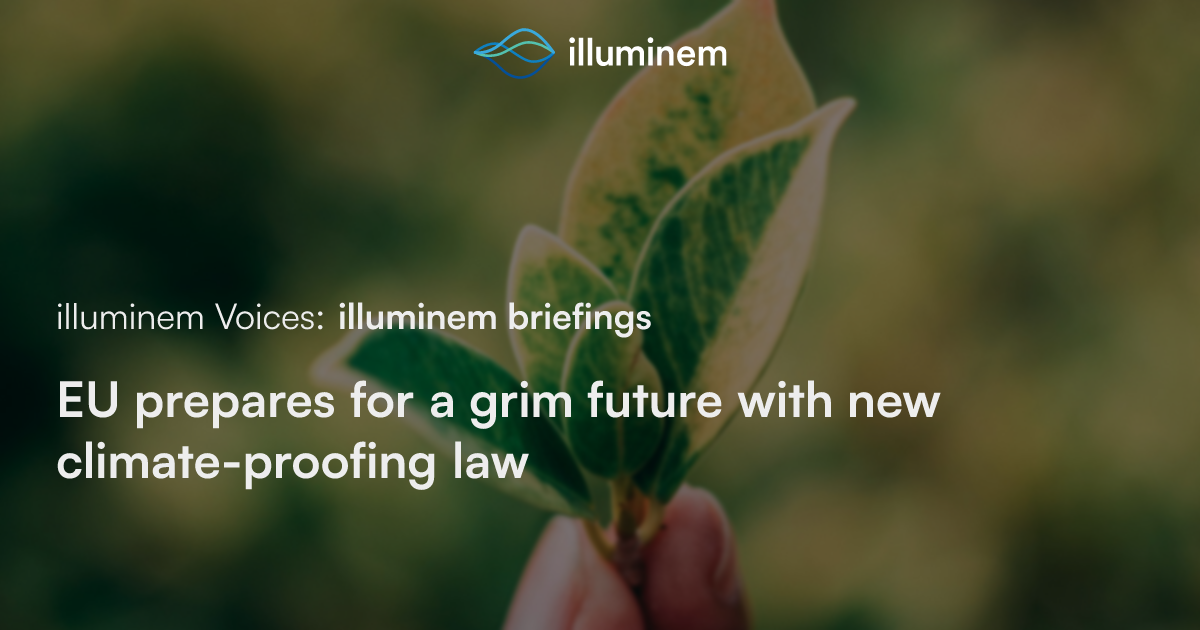EU prepares for a grim future with new climate-proofing law | illuminem