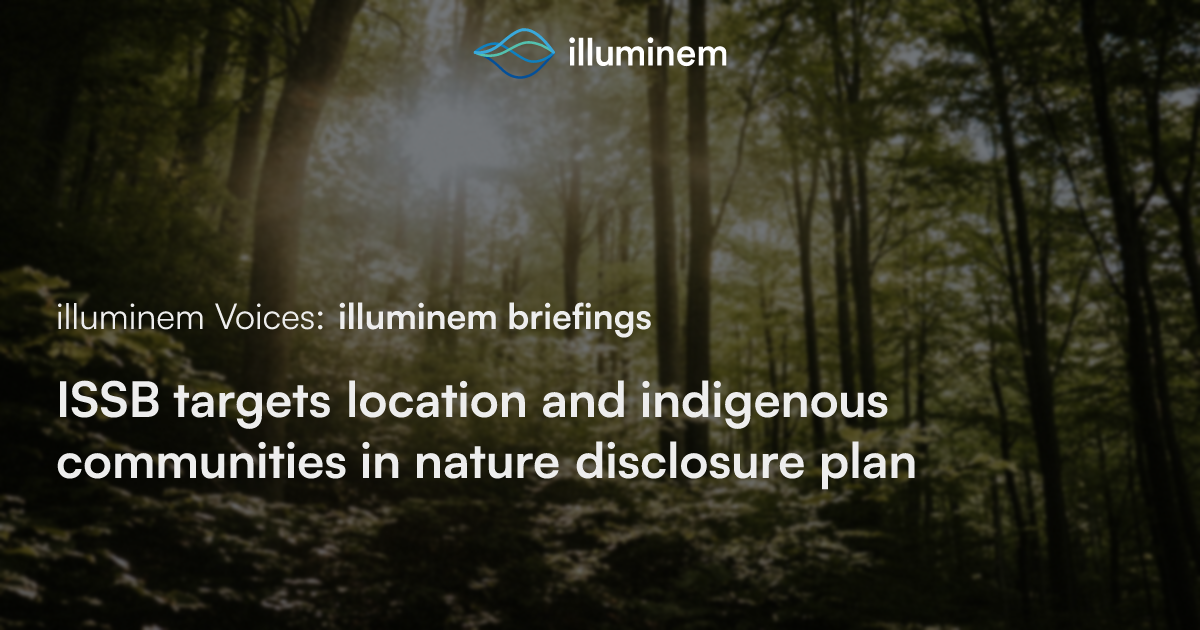 ISSB targets location and indigenous communities in nature disclosure ...
