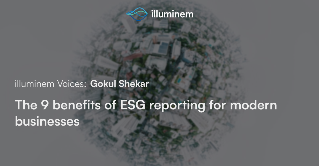 The 9 Benefits Of ESG Reporting For Modern Businesses | Illuminem