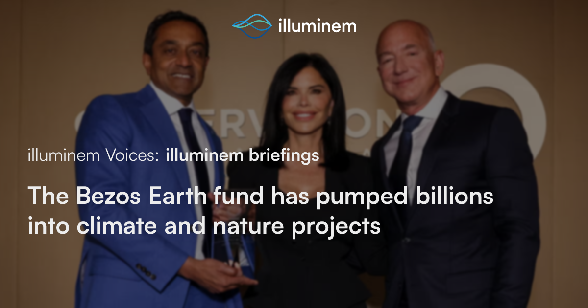 The Bezos Earth fund has pumped billions into climate and nature ...