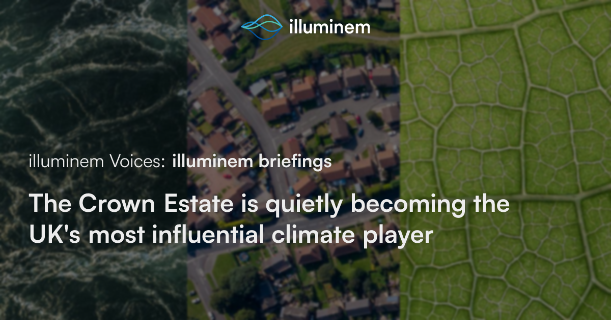 The Crown Estate is quietly becoming the UK’s most influential climate ...