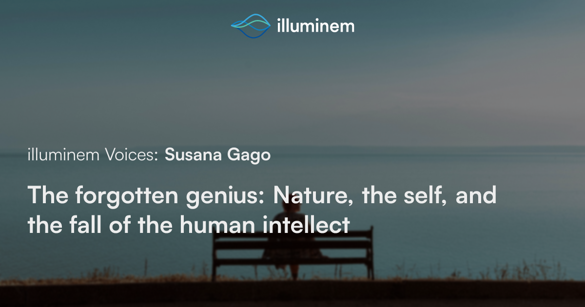 The forgotten genius: Nature, the self, and the fall of the human ...