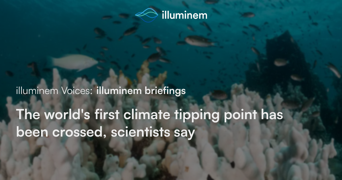 The world’s first climate tipping point has been crossed, scientists ...
